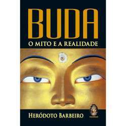 Buddha the myth and reality